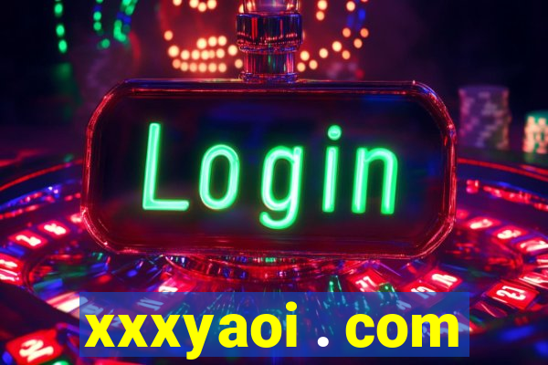 xxxyaoi . com